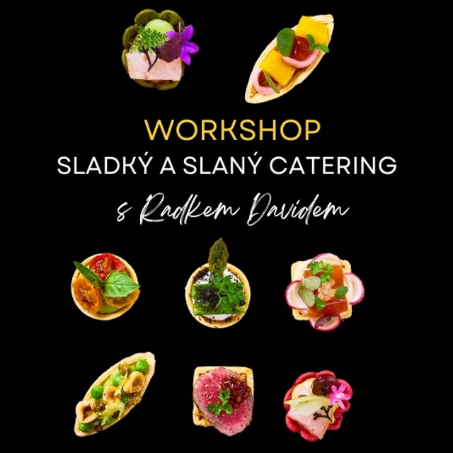 Obrázek produktu Workshop SLADKÝ A SLANÝ CATERING s RADKEM DAVIDEM 23.4.2024